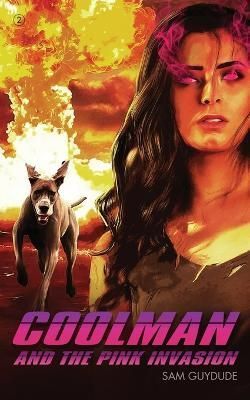 Coolman and the Pink Invasion By Sam Guydude 9788794351058 (Paperback)