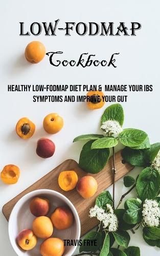 Low-FODMAP Cookbook By Travis Frye 9788794477079 (Paperback)