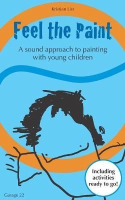 Feel the Paint By Kristian List 9788797252000 (Paperback)