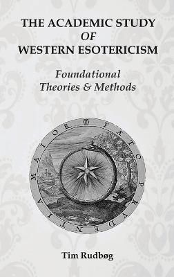 Academic Study of Western Esotericism By Rudbøg 9788799205660