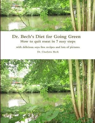 Dr. Bech's Diet for Going Green By Bech 9788799312610 (Paperback)