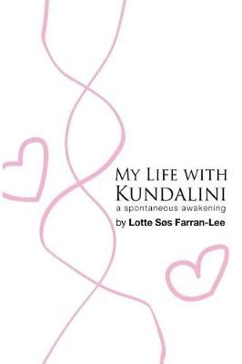 My Life With Kundalini By MS Lotte Ss Farran-Lee 9788799843053