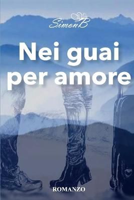 Nei guai per amore By Simonb 9788827804292 (Paperback)