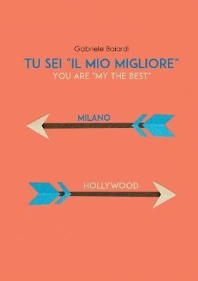 Tu sei "il mio Migliore" (You are "my the Best") By Baiardi