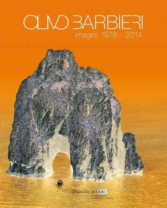 Olivo Barbieri - Images 1978-2014 By Olivo Barbieri (photographer)