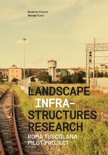A Landscape Infra-Structures Research 9788832080643 (Paperback)