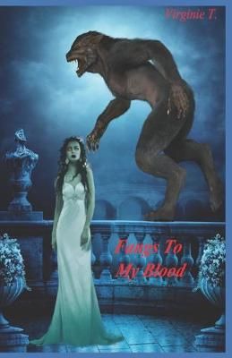 Fangs To My Blood By Virginie T 9788835406426 (Paperback)