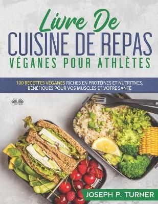 Livre De Cuisine De Repas Véganes Pour Athlètes By Pierre Balsamo