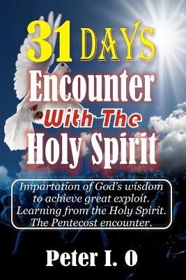 31 Days Encounter With The Holy Spirit By Peter I O 9788835415169