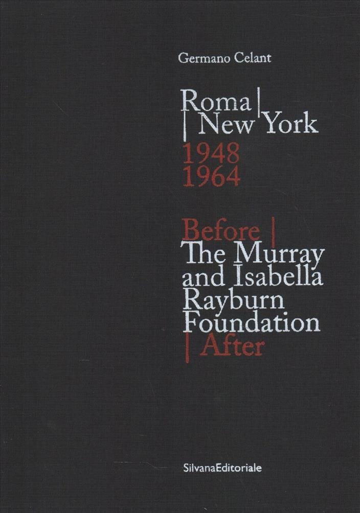 Murray and Isabella Rayburn Foundation By Germano Celant 9788836642052