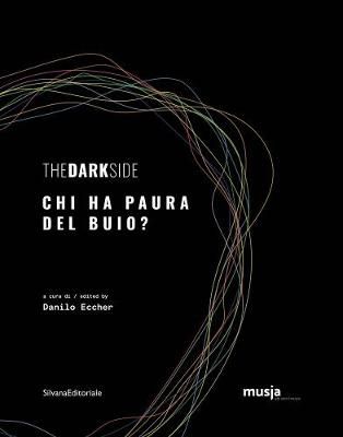Dark Side By Danilo Eccher 9788836644643 (Hardback)