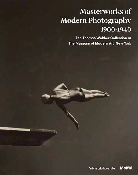 Masterworks of Modern Photography 1900-1940 By Silvana Editoriale