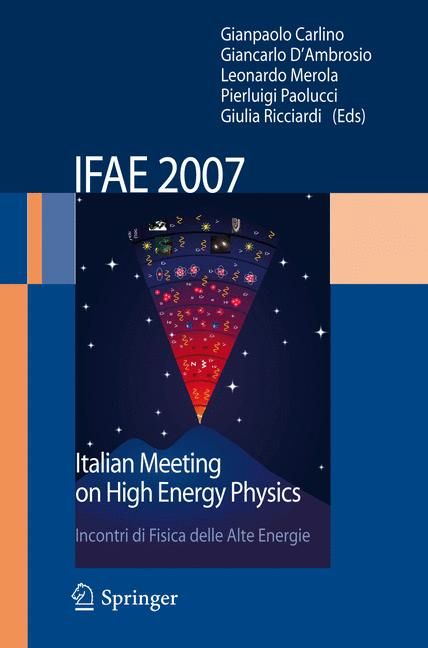 IFAE 2007 By Incontri di fisica delle alte energie, Gianpaolo Carlino