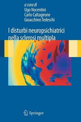 I disturbi neuropsichiatrici nella sclerosi multipla By Nocentini, Ugo