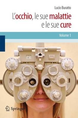 L'occhio, Le Sue Malattie E Le Sue Cure By Lucio Buratto (editor)