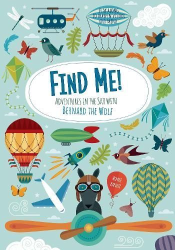 Find Me! Adventures in the Sky With Bernard the Wolf 9788854417199