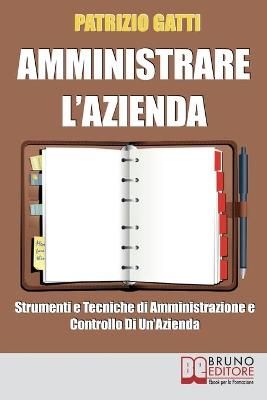 Amministrare L'azienda By Patrizio Gatti 9788861740969 (Paperback)