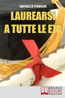 Laurearsi a Tutte le Eta By Raffaella Fenoglio 9788861741850