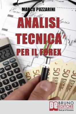Analisi tecnica per il Forex By Marco Puzzarini 9788861743878