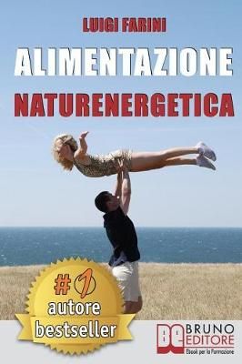 Alimentazione Naturenergetica By Farini 9788861747418 (Paperback)