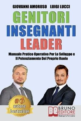 Genitori Insegnanti Leader By Luigi Lucci, Giovanni Amoroso