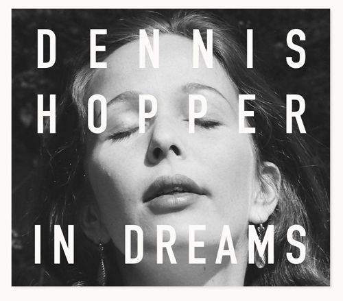Dennis Hopper: In Dreams By Dennis Hopper 9788862086431 (Hardback)