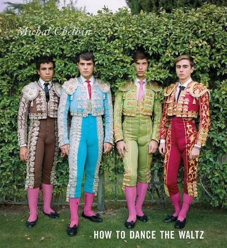 Michal Chelbin: How to Dance the Waltz By Michal Chelbin 9788862087261