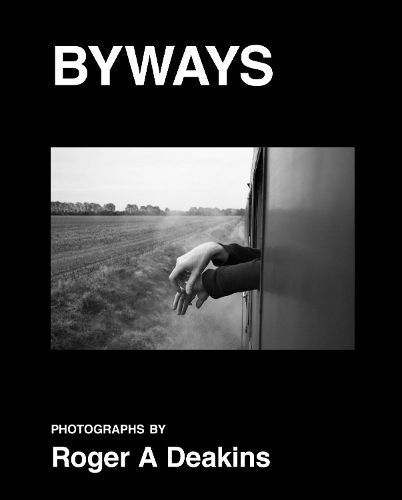 Byways By Roger A. Deakins (photographer) 9788862087513 (Hardback)