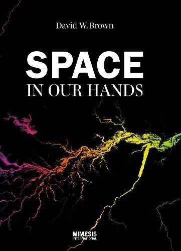 Space in Our Hands By David W Brown 9788869774676 (Paperback)