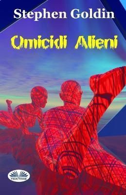 Omicidi Alieni By Stephen Goldin 9788873040781 (Paperback)