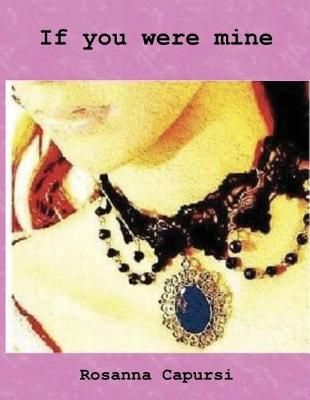 If you were mine By Rosanna Capursi 9788873043775 (Paperback)