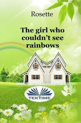 girl who couldn't see rainbows By Calabretta 9788873045137 (Paperback)