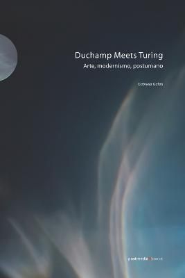 Duchamp Meets Turing 9788874901753 (Paperback)