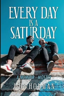 Every Day is a Saturday By Holman 9788885272088 (Paperback)