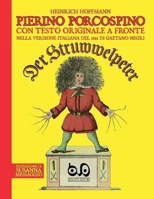 Pierino Porcospino - Der Struwwelpeter 9788887381177 (Paperback)