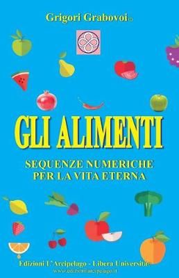Gli Alimenti By Grigori Grabovoi 9788889517192 (Paperback)