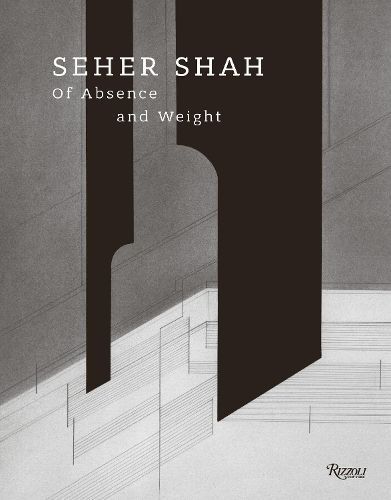 Seher Shah - Of Absence and Weight By Seher Shah 9788891834720