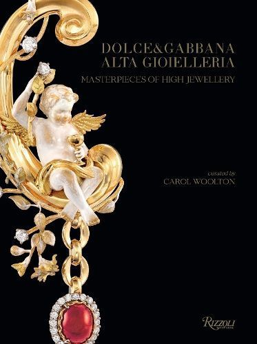 Dolce & Gabbana High Jewelry By Carol Woolton 9788891836946 (Hardback)