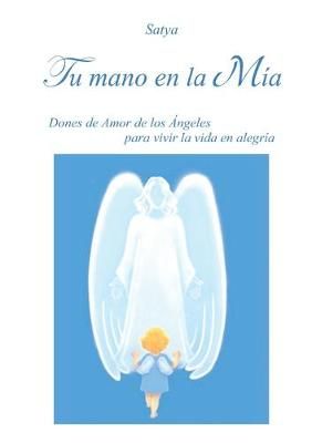 Tu mano en la Mia By Satya 9788892601482 (Paperback)