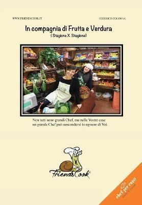 In compagnia di Frutta e Verdura By Colonna 9788892643444 (Paperback)