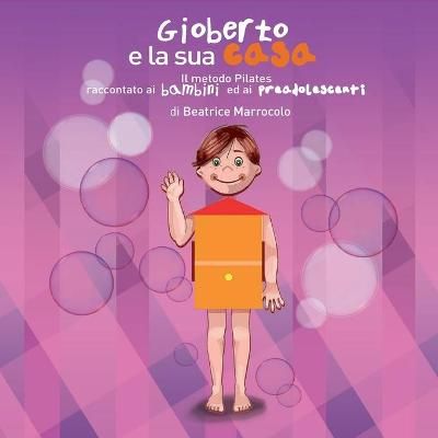 Gioberto e la sua casa By Marrocolo 9788892690806 (Paperback)