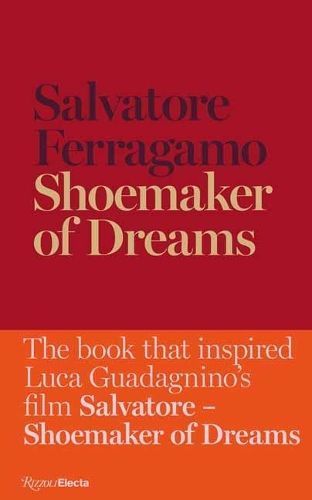 Shoemaker of Dreams By Salvatore Ferragamo 9788892820883 (Hardback)