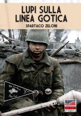 Lupi sulla linea gotica By Zeloni, Spartaco 9788893276528 (Paperback)