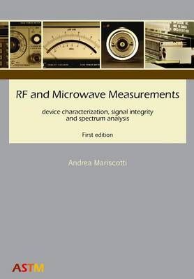 RF and Microwave Measurements By Andrea Mariscotti 9788894109108