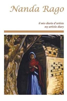 Nanda Rago Il Mio Diario D'artista By Dino Marasà 9788894274394