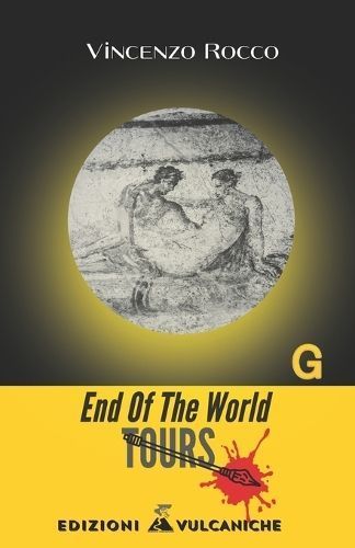 End Of The World TOURS By Vincenzo Rocco 9788894758238 (Paperback)