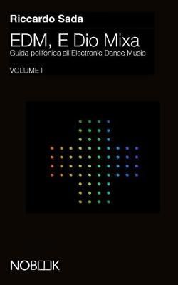 Edm, E Dio Mixa By Riccardo Sada 9788898591206 (Paperback)