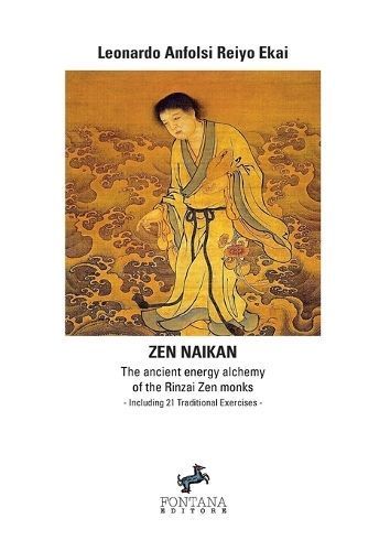 Zen Naikan - The Ancient Energy Alchemy of the Rinzai Zen Monks. Including 21 Traditional Exercises