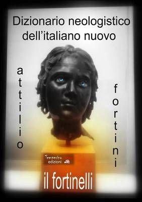 Il Fortinelli By Attilio Fortini 9788898894116 (Paperback)