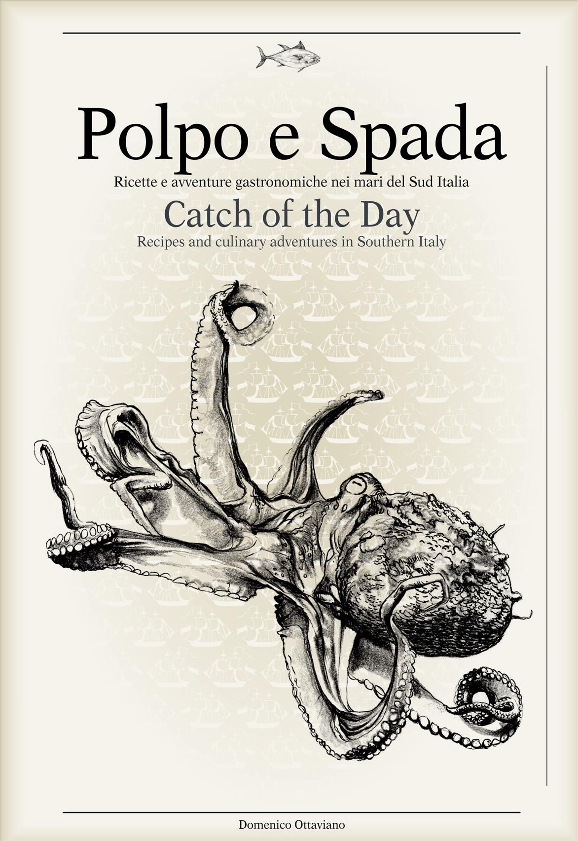 Polpo E Spada: Catch of the Day 9788899180508 (Hardback)